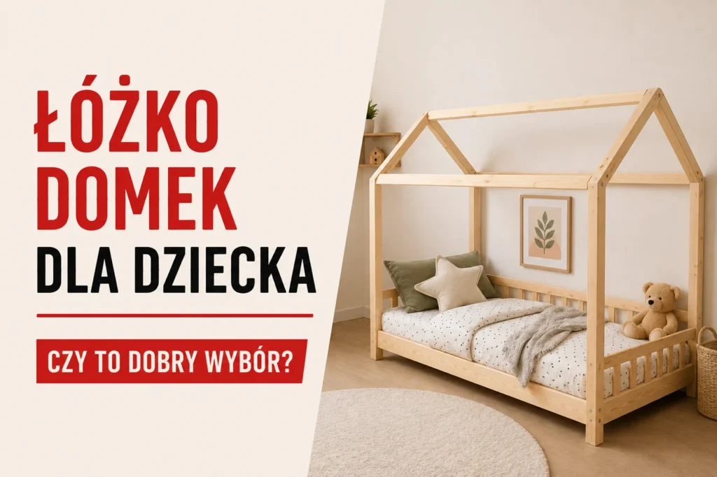 Łóżko domek — wszystkie modele, wymiary i ceny